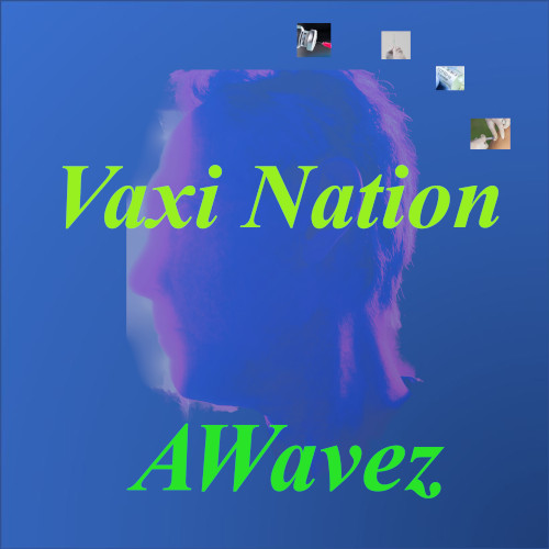 Vaxi
                            Nation - AWavez